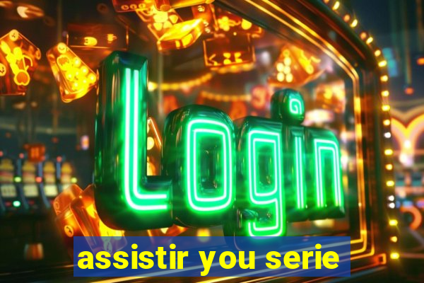 assistir you serie